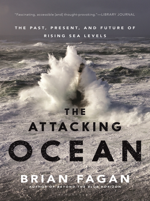 Title details for The Attacking Ocean by Brian Fagan - Available